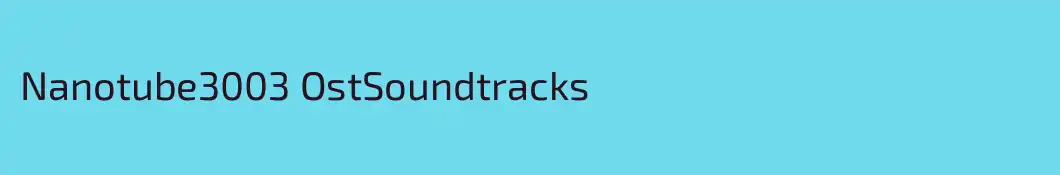 Nanotube3003 OstSoundtracks